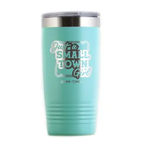 Just a Small Town Girl Travel Coffee Tumbler